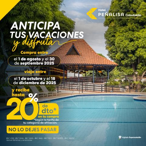 Anticipa tus Vacaciones Hotel Peñalisa Hoteles Colsubsidio Anticipa tus Vacaciones Hotel Peñalisa Hoteles Colsubsidio